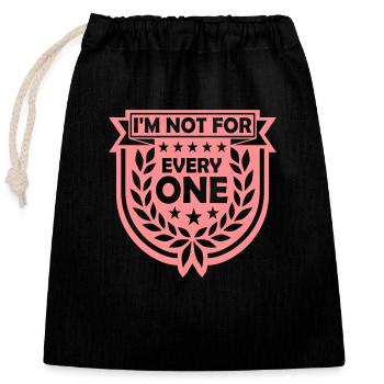 Im not for everyone - Closable cotton gift bag (25x30cm) - black - Front