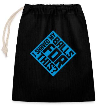 I shaved my balls - Closable cotton gift bag (25x30cm) - black - Front