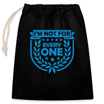 Im not for everyone - Closable cotton gift bag (25x30cm) - black - Front