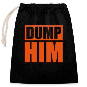 dump him quote logo - Closable cotton gift bag (25x30cm) - black - Front