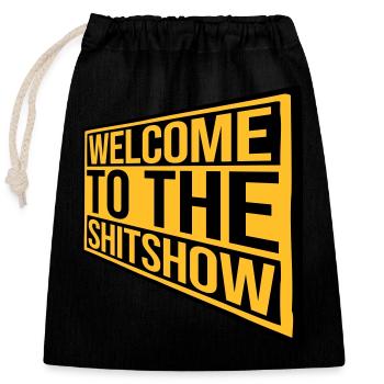 Sign Welcome Shitshow - Closable cotton gift bag (25x30cm) - black - Front