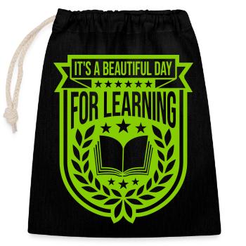 beautiful day for learning - Verschließbarer Geschenkbeutel aus Baumwolle (25x30cm) - Schwarz - Vorne
