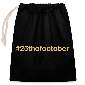 born on October 25 Birthday birthday - Closable cotton gift bag (25x30cm) - black - Front