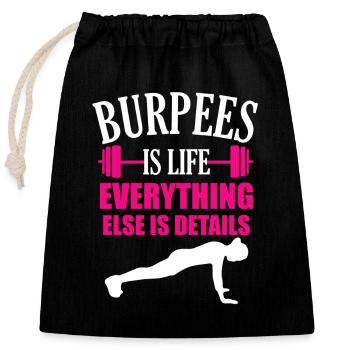 Burpees ist Leben, alles andere sind Details - Verschließbarer Geschenkbeutel aus Baumwolle (25x30cm) - Schwarz - Vorne