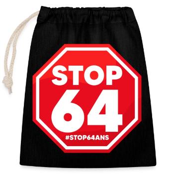Stop 64 ans! 64 ans c’est non! Retraites 49,3 - Sac cadeau en coton avec cordon (25 x 30 cm) - noir - Devant