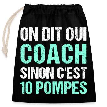 On dit oui coach humour coach sportif cadeau - Sac cadeau en coton avec cordon (25 x 30 cm) - noir - Devant