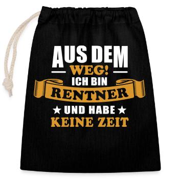 Aus dem Weg, Ich bin Rentner und habe keine Zeit - Verschließbarer Geschenkbeutel aus Baumwolle (25x30cm) - Schwarz - Vorne