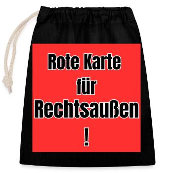Rote Karte für Rechtsaussen! - Verschließbarer Geschenkbeutel aus Baumwolle (25x30cm) - Schwarz - Vorne