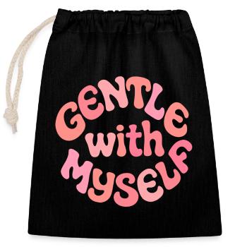 Gentle With Myself Positive Design - Closable cotton gift bag (25x30cm) - black - Front
