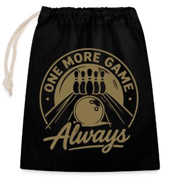 One More Game Always Bowling Sport - Closable cotton gift bag (25x30cm) - black - Front