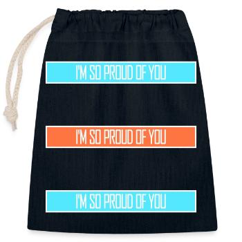 I'm So Proud Of You Heartily Encouraging Saying - Closable cotton gift bag (25x30cm) - navy - Front
