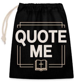  Quote Me Christliche Bibelzitate Glaube Bibel - Verschließbarer Geschenkbeutel aus Baumwolle (25x30cm) - Schwarz - Vorne