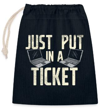 Just Put In A Ticket For Help Desk & tech Support - Closable cotton gift bag (25x30cm) - navy - Front