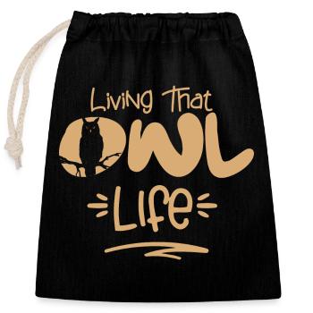 Living That Owl Life Nocturnal Bird Night Owls - Verschließbarer Geschenkbeutel aus Baumwolle (25x30cm) - Schwarz - Vorne