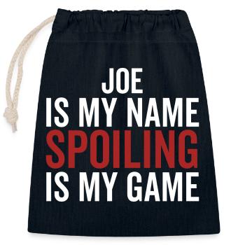 Joe is My Name Spoiling is My Game - Closable cotton gift bag (25x30cm) - navy - Front