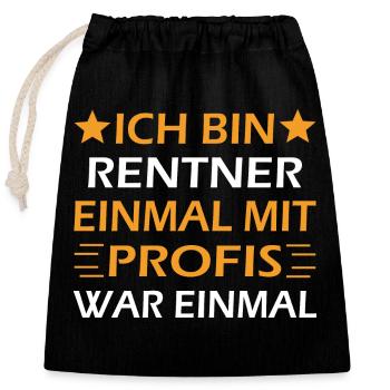Ich bin Rentner Einmal Mit Profis War Einmal - Verschließbarer Geschenkbeutel aus Baumwolle (25x30cm) - Schwarz - Vorne