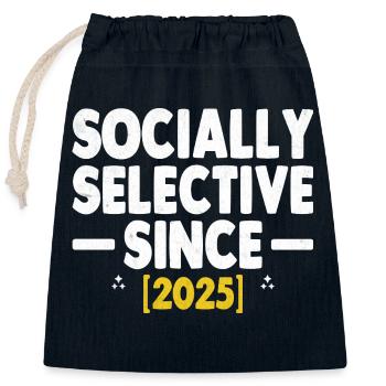 Socially Selective Since 2025 Sayings - Closable cotton gift bag (25x30cm) - navy - Front
