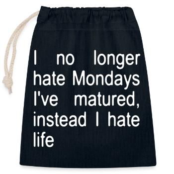 I no longer hate Mondays I´ve matured, instead... - Verschließbarer Geschenkbeutel aus Baumwolle (25x30cm) - Navy - Vorne