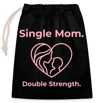 Single Mom. Double Strength. - Verschließbarer Geschenkbeutel aus Baumwolle (25x30cm) - Schwarz - Vorne