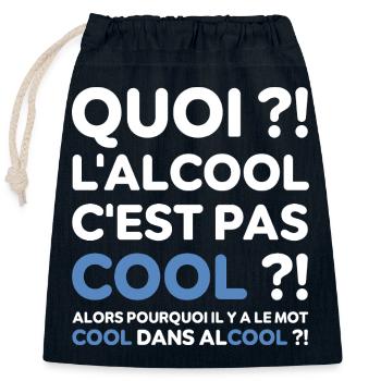 Quoi ? l'alcool c'est pas cool ? Replique culte - Sac cadeau en coton avec cordon (25 x 30 cm) - bleu marine - Devant