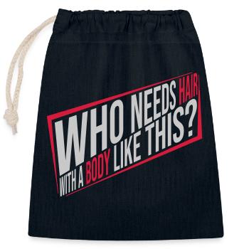 Who Needs Hair Spruch - Verschließbarer Geschenkbeutel aus Baumwolle (25x30cm) - Navy - Vorne
