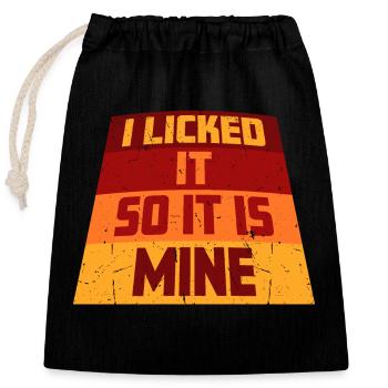 I Licked It So It Is Mine Funny Cheeky Saying - Closable cotton gift bag (25x30cm) - black - Front