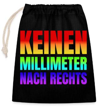 Keinen Millimeter nach Rechts - Verschließbarer Geschenkbeutel aus Baumwolle (25x30cm) - Schwarz - Vorne