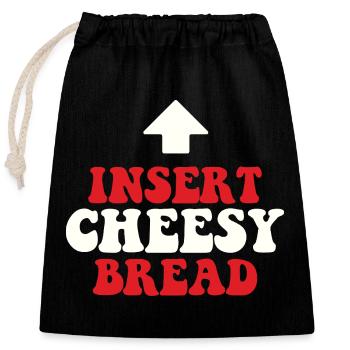 Fügen Sie käsiges Brot-Pizza-Liebhaber italienischen Humor ein - Verschließbarer Geschenkbeutel aus Baumwolle (25x30cm) - Schwarz - Vorne
