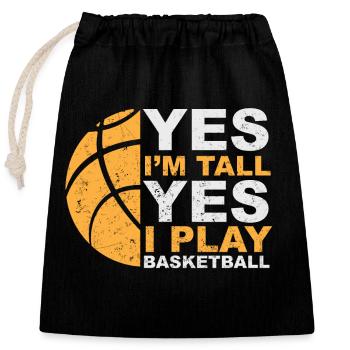 Yes I'm Tall Yes I Play Basketball - Closable cotton gift bag (25x30cm) - black - Front