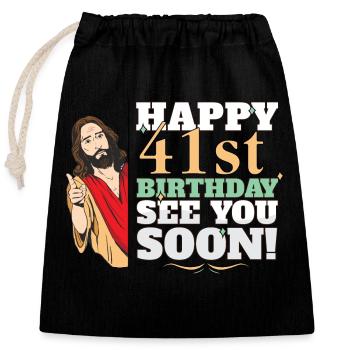 Happy 41st Birthday See You Soon Funny Jesus Meme - Closable cotton gift bag (25x30cm) - black - Front