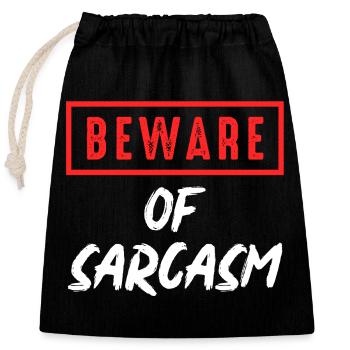 Attention au sarcasme - Sac cadeau en coton avec cordon (25 x 30 cm) - noir - Devant
