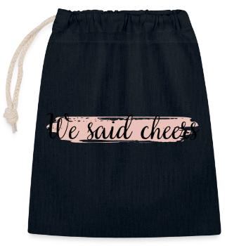 Junggesellinnenabschied - We said cheers - Verschließbarer Geschenkbeutel aus Baumwolle (25x30cm) - Navy - Vorne