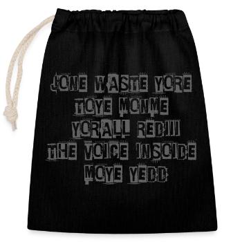 JONE WASTE YORE TOYE MONME YORALL REDIII THE VOICE - Sac cadeau en coton avec cordon (25 x 30 cm) - noir - Devant