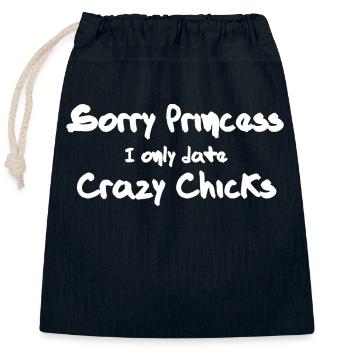 Sorry Princess i only date crazy Chicks - Verschließbarer Geschenkbeutel aus Baumwolle (25x30cm) - Navy - Vorne