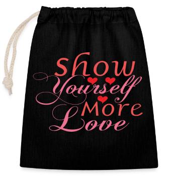 Show Yourself More Love - Verschließbarer Geschenkbeutel aus Baumwolle (25x30cm) - Schwarz - Vorne