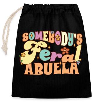 Somebody's Feral Abuela Spanish Grandma Wild - Verschließbarer Geschenkbeutel aus Baumwolle (25x30cm) - Schwarz - Vorne