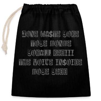 JONE WASTE YORE TOYE MONME YORALL REDIII THE VOICE - Closable cotton gift bag (25x30cm) - black - Front