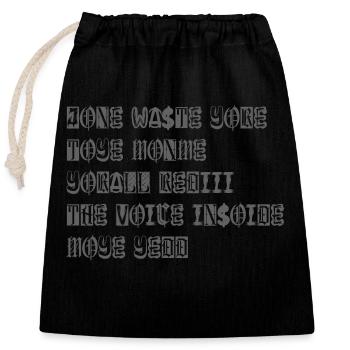 JONE WASTE YORE TOYE MONME YORALL REDIII THE VOICE - Closable cotton gift bag (25x30cm) - black - Front