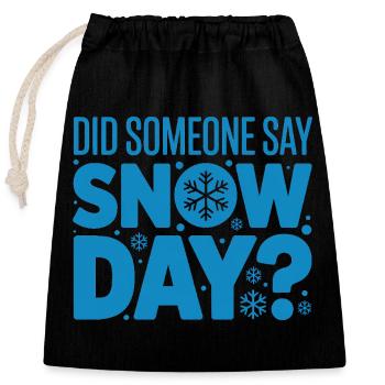 Proud Supporter Of Snow Days Snow Day Winter - Verschließbarer Geschenkbeutel aus Baumwolle (25x30cm) - Schwarz - Vorne