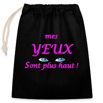 mes yeux sont plus haut 2 - Sac cadeau en coton avec cordon (25 x 30 cm) - noir - Devant