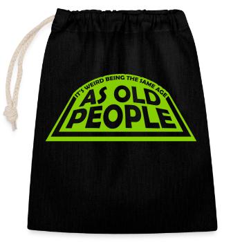 being old people age - Closable cotton gift bag (25x30cm) - black - Front