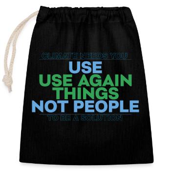 Recycler des choses, pas des personnes - Sac cadeau en coton avec cordon (25 x 30 cm) - noir - Devant