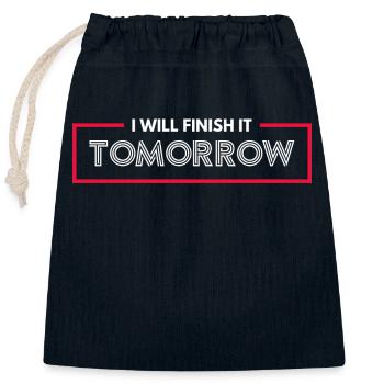 Funny "I Will Finish It Tomorrow" design - Closable cotton gift bag (25x30cm) - navy - Front