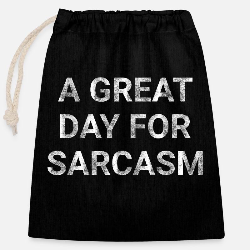 A Great Day for Sarcasm - Closable cotton gift bag (25x30cm) - black