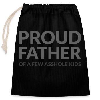 PROUD FATHER OF A FEW ASSHOLE KIDS - STOLZER VATER - Verschließbarer Geschenkbeutel aus Baumwolle (25x30cm) - Schwarz - Vorne