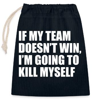 If My Team Funny Sayings - Closable cotton gift bag (25x30cm) - navy - Front