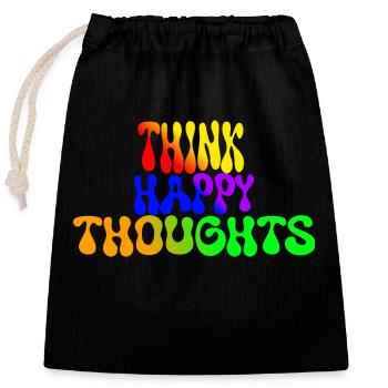 Think Happy Thoughts - Verschließbarer Geschenkbeutel aus Baumwolle (25x30cm) - Schwarz - Vorne