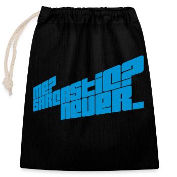 me sarcastic never quote - Closable cotton gift bag (25x30cm) - black - Front