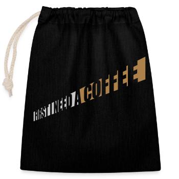 Fist I need Coffee - Verschließbarer Geschenkbeutel aus Baumwolle (25x30cm) - Schwarz - Vorne