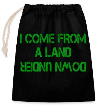 I COME FROM A LAND DOWN UNDER - Closable cotton gift bag (25x30cm) - black - Front